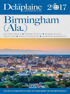 cover image of Birmingham (Ala.)--The Delaplaine 2017 Long Weekend Guide